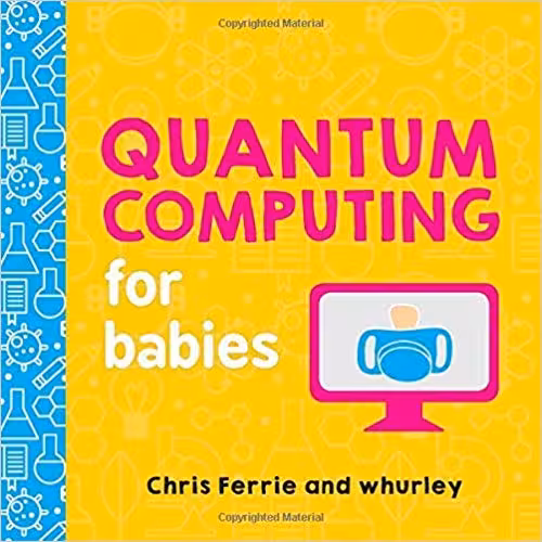 خرید و دانلود نسخه کامل کتاب Quantum Computing for Babies (Baby University)