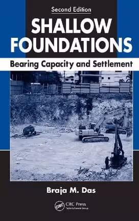 󾕇 B. M. Das, Shallow Foundations Bearing Capacity and Settlement, 2nd ed, 2009 - دانلود کتاب های دانشگاهی