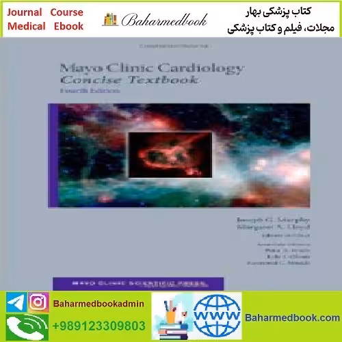 Mayo Clinic Cardiology Concise Textbook TRUE PDF price 1€ - کتاب پزشکی بهار