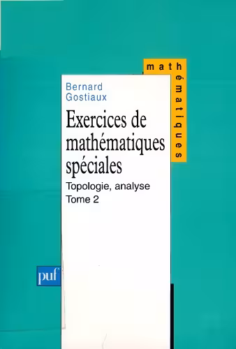 خرید و دانلود نسخه کامل کتاب Exercices de mathématiques spéciales, tome 2: Topologie, analyse