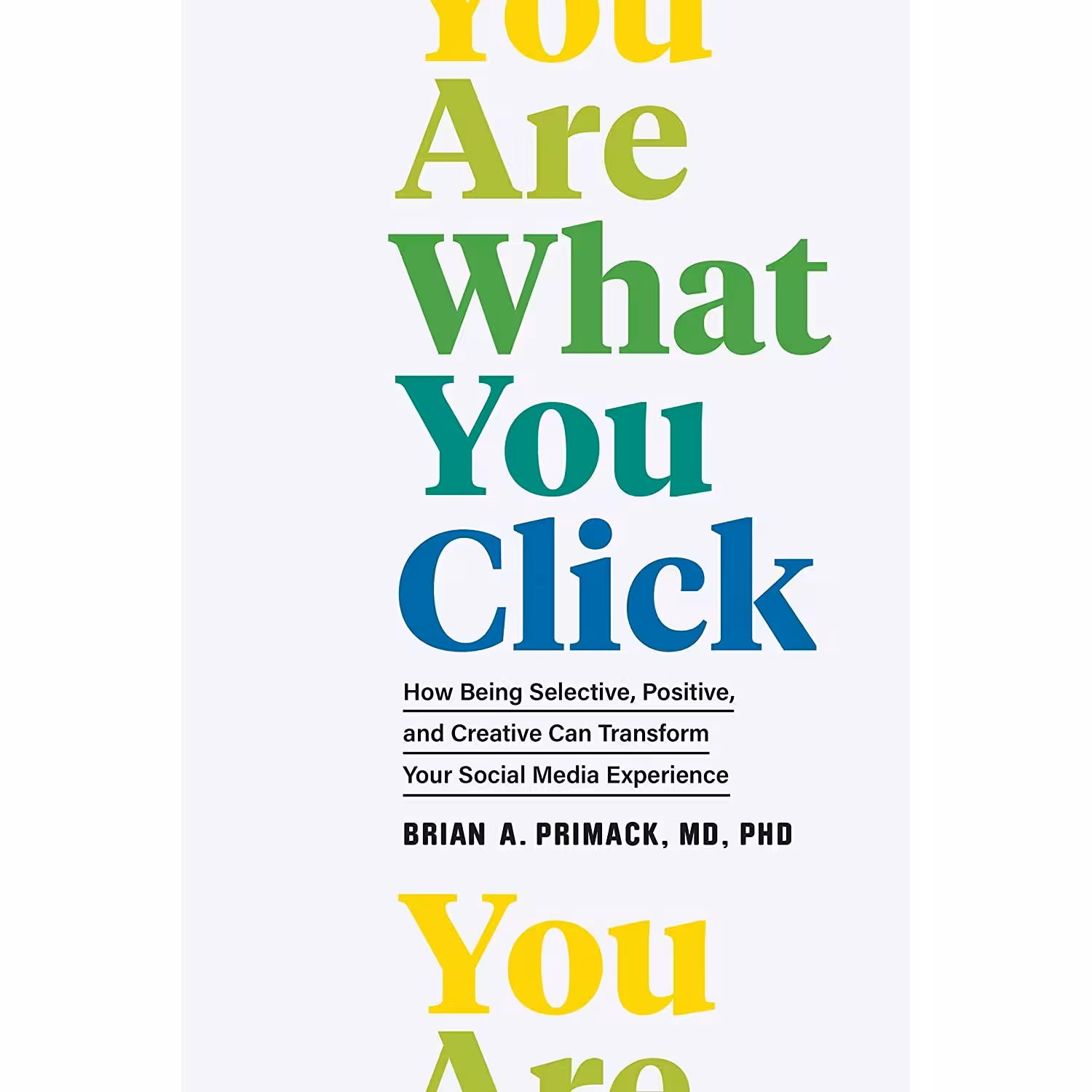 کتاب You Are What You Click اثر Brian A. Primack انتشارات Chronicle Prism