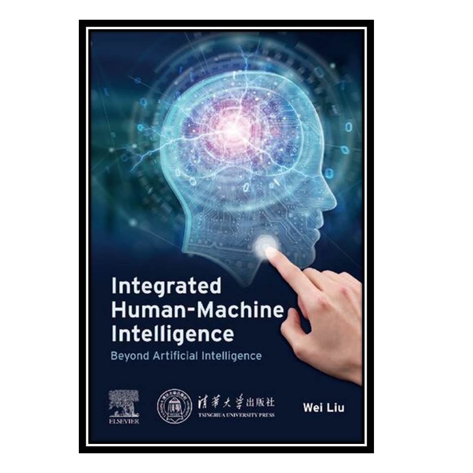 کتاب Integrated Human-Machine Intelligence