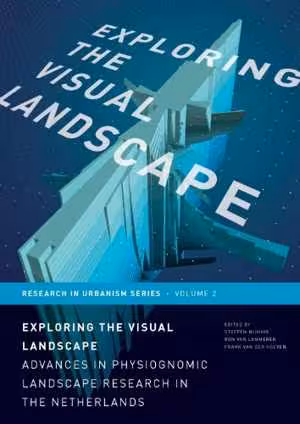 [PDF] دانلود کتاب Exploring The Visual Landscape - Advances In Physiognomic Landscape Research In The Netherlands, 2011