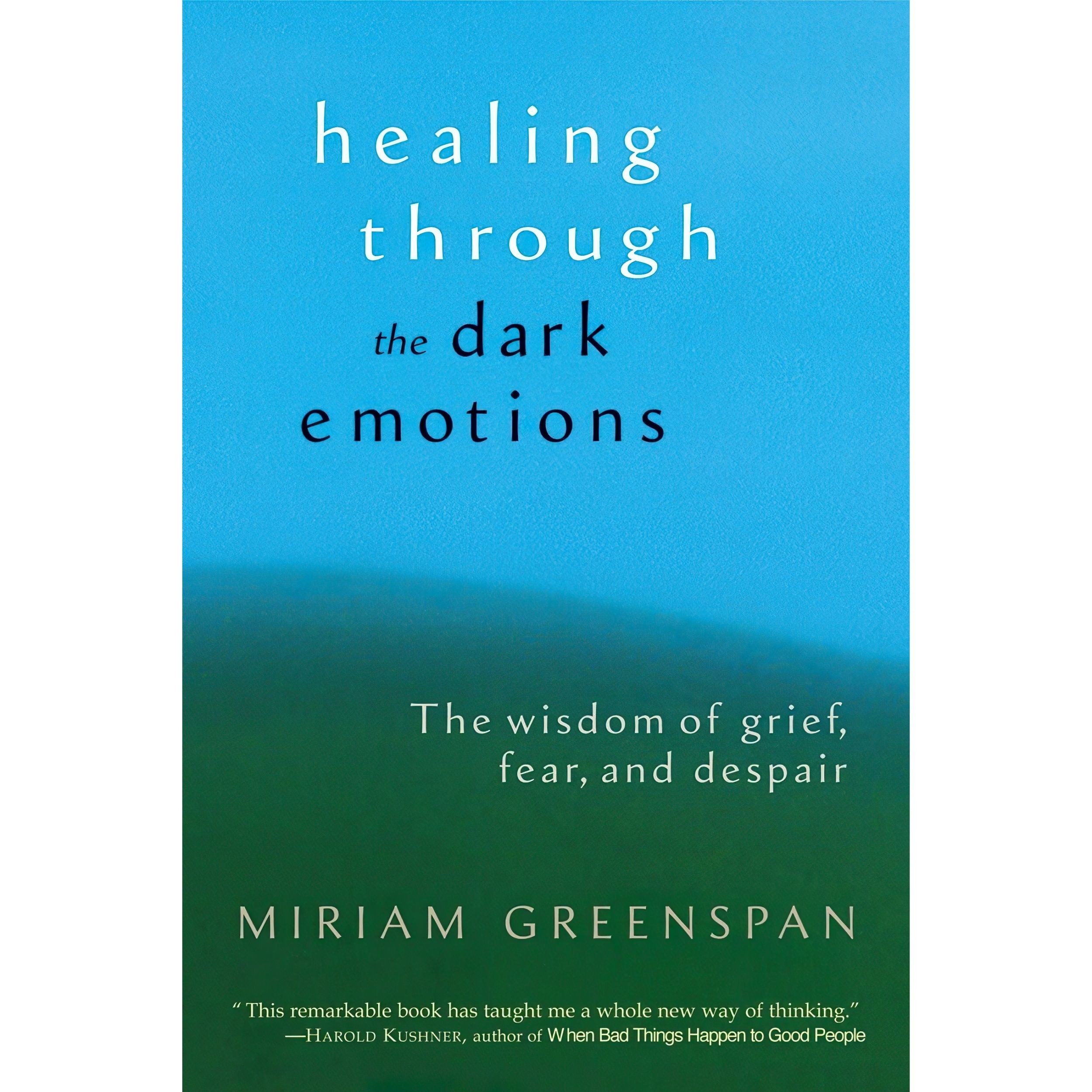 کتاب زبان اصلی Healing Through the Dark Emotions اثر Miriam Greenspan