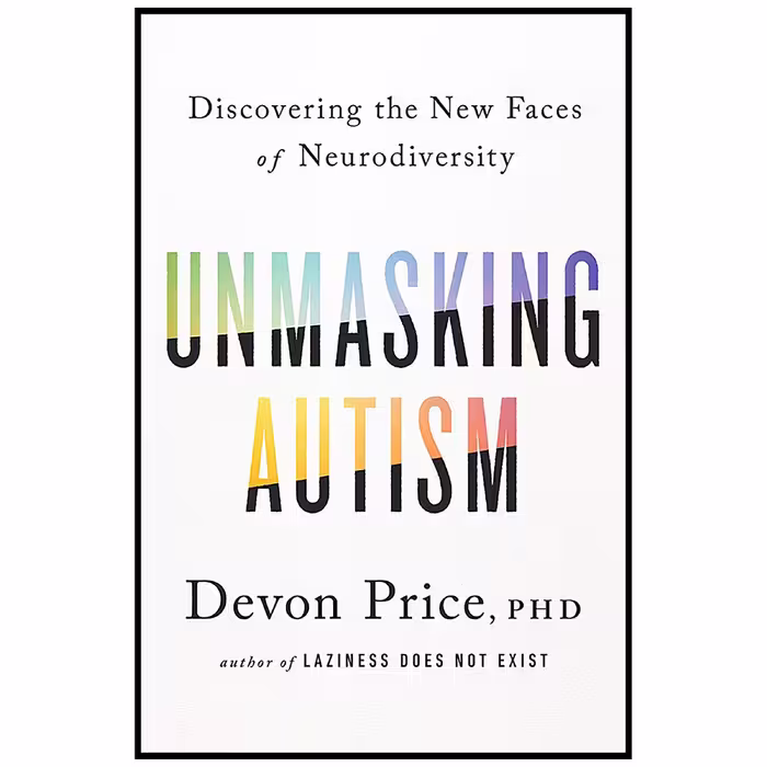 کتاب Unmasking Autism اثر Devon Price انتشارات Harmony