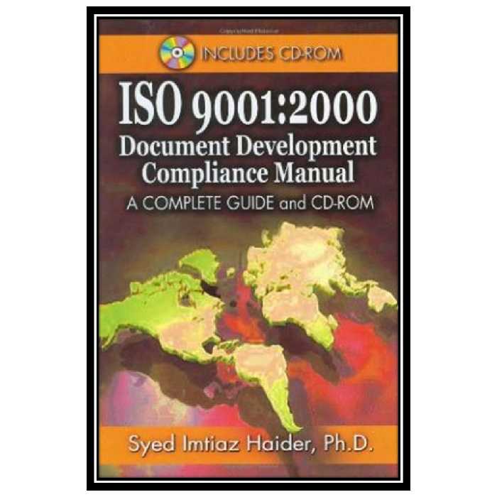 کتاب Iso 9001: 2000 Document Development Compliance Manual: A Complete Guide and CD-ROM اثر Syed Imtiaz Haider انتشارات مؤلفین طلایی