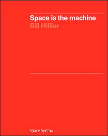 󾕇 دانلود کتاب Space is the Machine - A Configurational Theory of Architecture - دانلود کتاب های دانشگاهی