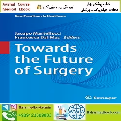 Towards the Future of Surgery 2023 TRUE PDF price 3€ - کتاب پزشکی بهار