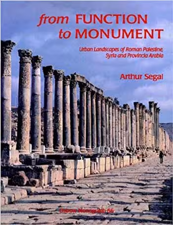 󾕇 دانلود کتاب From Function To Monument - Urban Landscapes Of Roman Palestine, Syria, And Provincia Arabia, 1997 - دانلود کتاب های دانشگاهی
