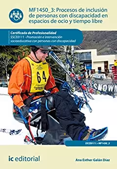 خرید و دانلود نسخه کامل کتاب Procesos de inclusión de personas con discapacidad en espacios de ocio y tiempo libre. SSCE0111 (Spanish Edition) -   pdf