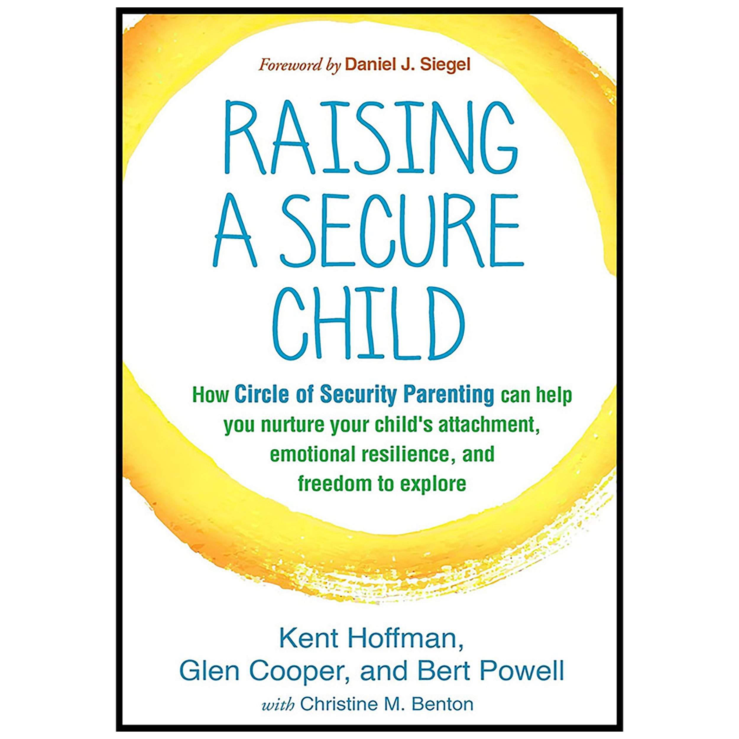 کتاب Raising a Secure Child اثر جمعی از نویسندگان انتشارات The Guilford Press
