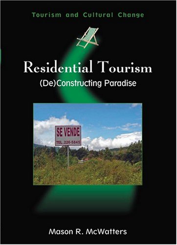 خرید و دانلود نسخه کامل کتاب Residential Tourism:(De)Constructing Paradise - PDF