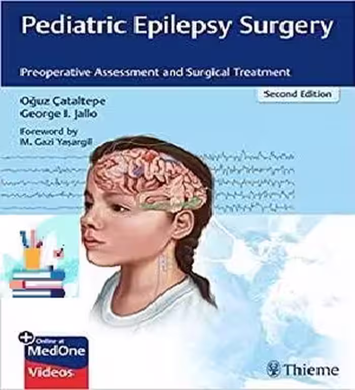 Pediatric Epilepsy Surgery Preoperative Assessment and Surgical Treatment 2ed PDF VIDEO 2020 at 5€ - کتاب پزشکی بهار