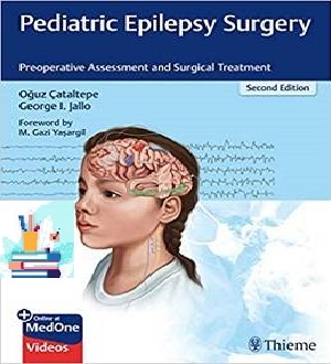 Pediatric Epilepsy Surgery Preoperative Assessment and Surgical Treatment 2ed PDF VIDEO 2020 at 5€ - کتاب پزشکی بهار