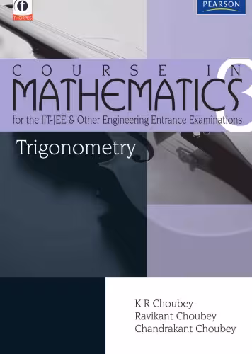 خرید و دانلود نسخه کامل کتاب Trigonometry Course in Mathematics for the IIT-JEE and Other Engineering Exams