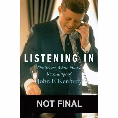 کتاب Listening In اثر Ted Widmer and Caroline Kennedy انتشارات Grand Central Publishing