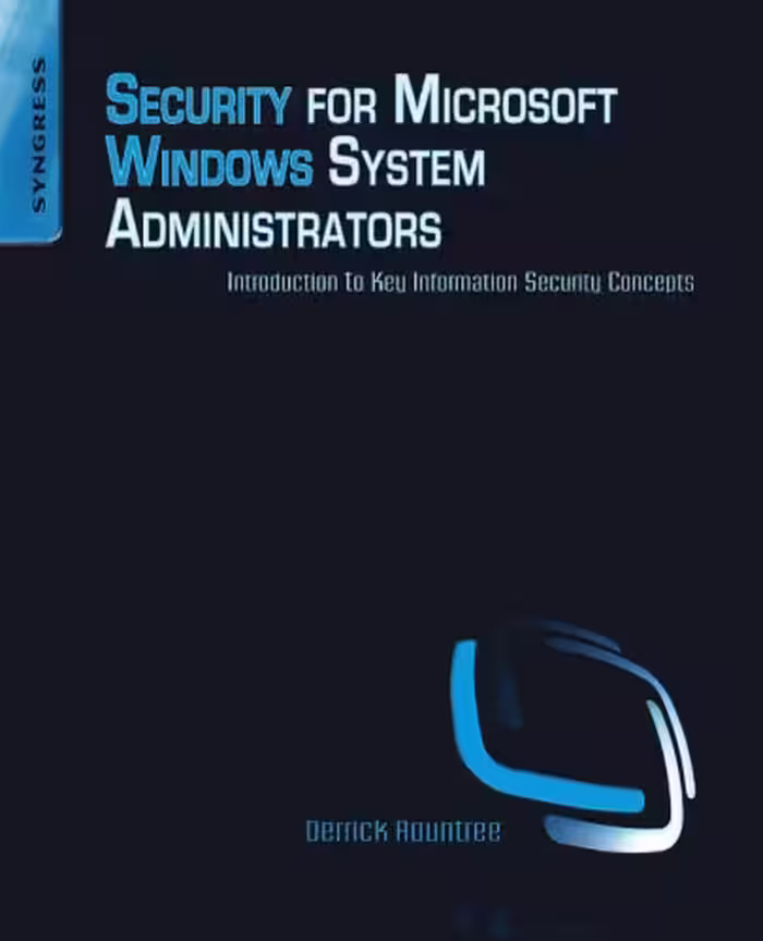 خرید و دانلود نسخه کامل کتاب Security for Microsoft Windows System Administrators: Introduction to Key Information Security Concepts