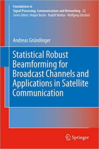 󾕇 دانلود کتاب Statistical Robust Beamforming For Broadcast Channels And Applications In Satellite Communication, 2020 - دانلود کتاب های دانشگاهی