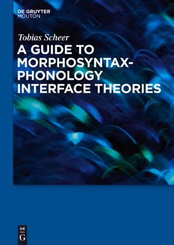 خرید و دانلود نسخه کامل کتاب A Guide to Morphosyntax-Phonology Interface Theories: How Extra-Phonological Information is treated in Phonology since Trubetzkoy's Grenzsignale