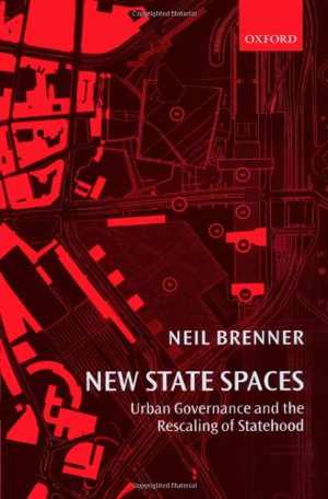 [PDF] دانلود کتاب New State Spaces - Urban Governance And The Rescaling Of Statehood, 2004