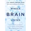 کتاب Whole Brain Living اثر Jill Bolte Taylor انتشارات Hay House Inc