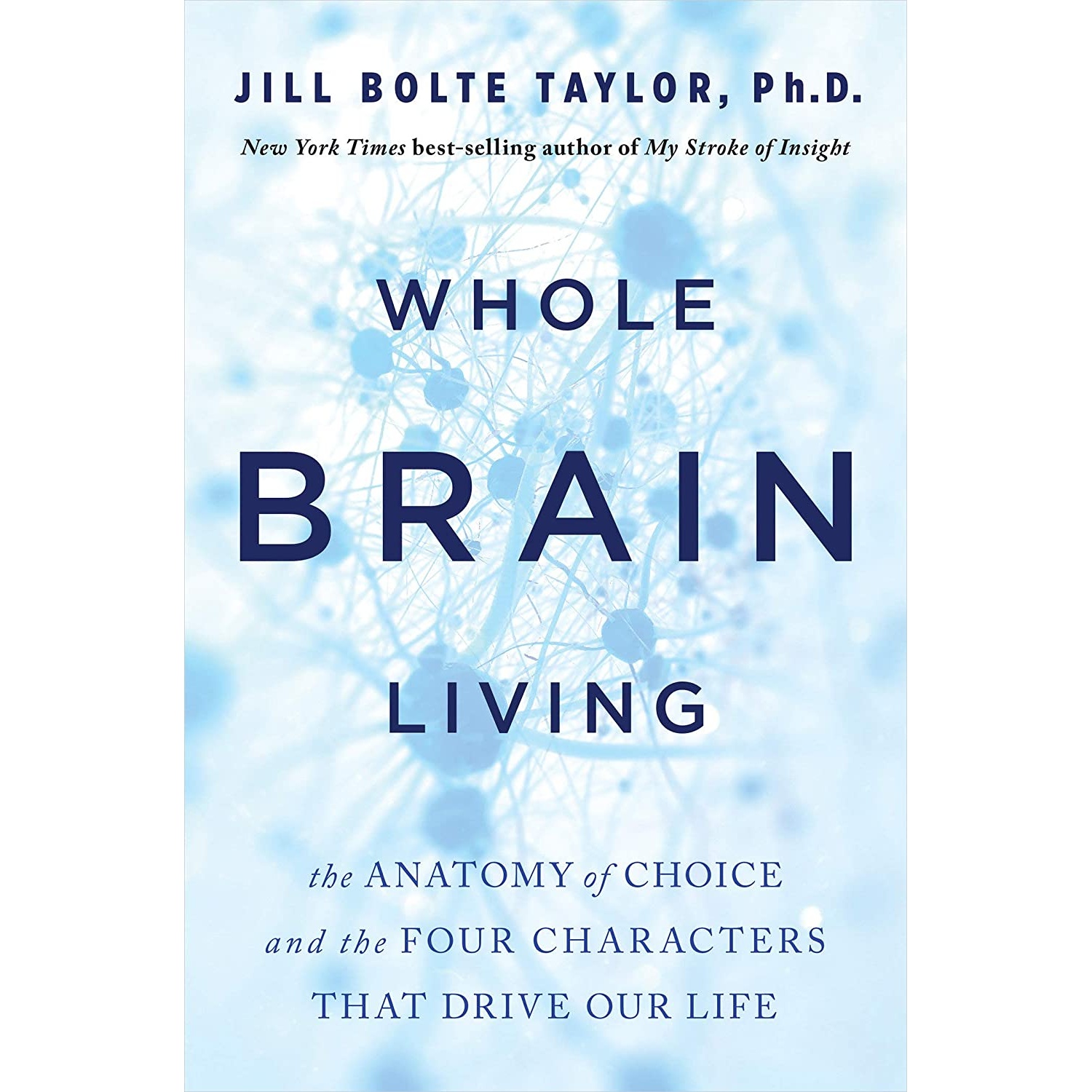 کتاب Whole Brain Living اثر Jill Bolte Taylor انتشارات Hay House Inc