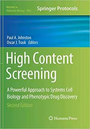[PDF] دانلود کتاب High Content Screening - A Powerful Approach To Systems Cell Biology And Phenotypic Drug Discovery, 2nd ed, 2018
