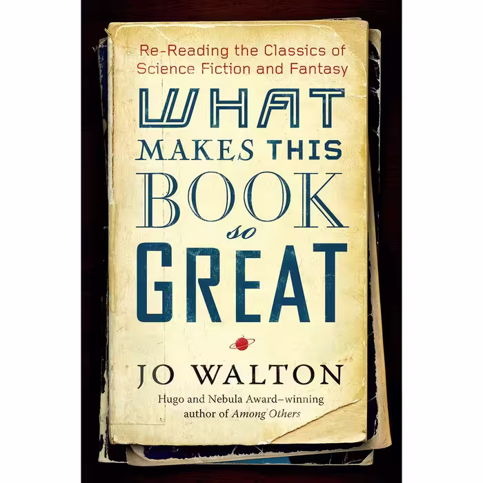 کتاب What Makes This Book So Great اثر Jo Walton انتشارات Tor Books