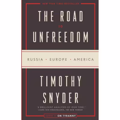 کتاب The Road to Unfreedom اثر Timothy Snyder انتشارات Random House, Inc.