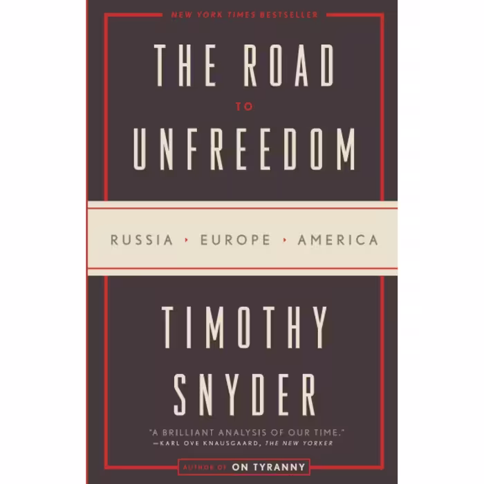 کتاب The Road to Unfreedom اثر Timothy Snyder انتشارات Random House, Inc.