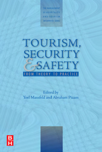 خرید و دانلود نسخه کامل کتاب Tourism, Security and Safety: From Theory to Practice (The Management of Hospitality and Tourism Enterprises)