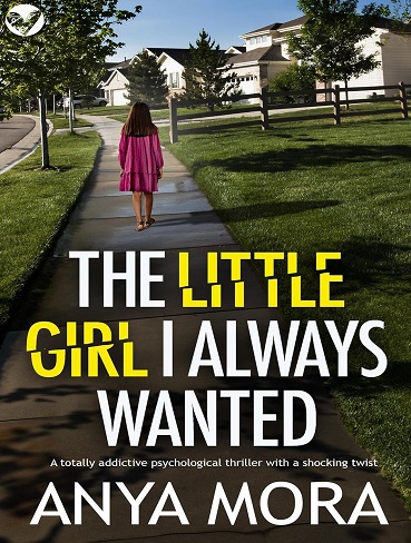 کتاب The Little Girl I Always Wanted (Unputdownable Psychological Thrillers) (متن کامل)