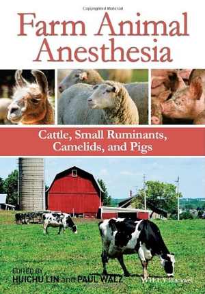 [PDF] دانلود کتاب Farm Animal Anesthesia - Cattle, Small Ruminants, Camelids, And Pigs, 2014