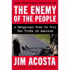 کتاب The Enemy of the People اثر Jim Acosta انتشارات Harper