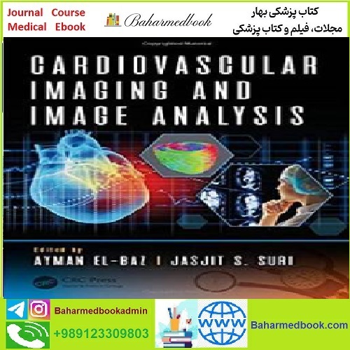 Cardiovascular Imaging and Image Analysis TRUE PDF price 1€ - کتاب پزشکی بهار