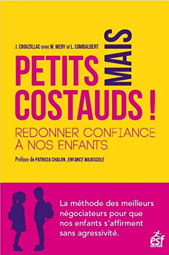 خرید و دانلود نسخه کامل کتاب Petits mais costauds ! - Redonner confiance à nos enfants (French Edition) - Pdf