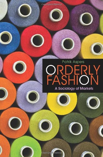 خرید و دانلود نسخه کامل کتاب Orderly Fashion: A Sociology of Markets - PDF
