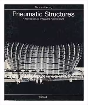 [PDF] دانلود کتاب Pneumatic Structures - A Handbook Of Inflatable Architecture, 1976