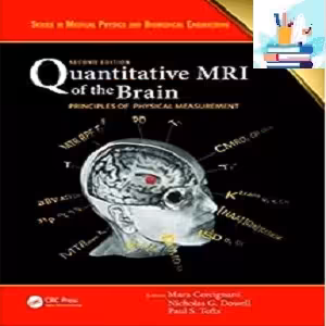 Quantitative MRI of the Brain Principles of Physical Measurement 2ed