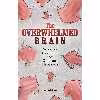کتاب The Overwhelmed Brain اثر Paul Colaianni انتشارات Ulysses Press