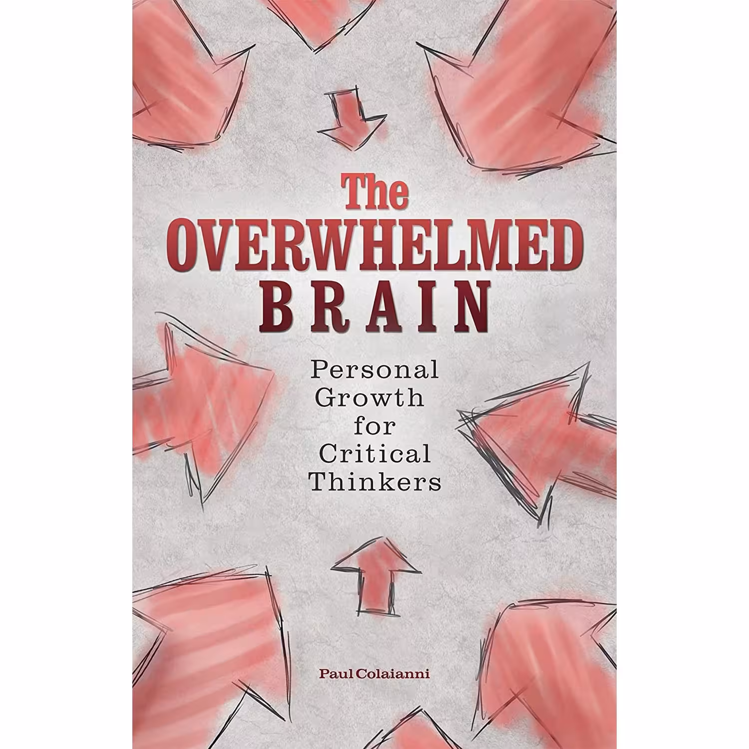 کتاب The Overwhelmed Brain اثر Paul Colaianni انتشارات Ulysses Press