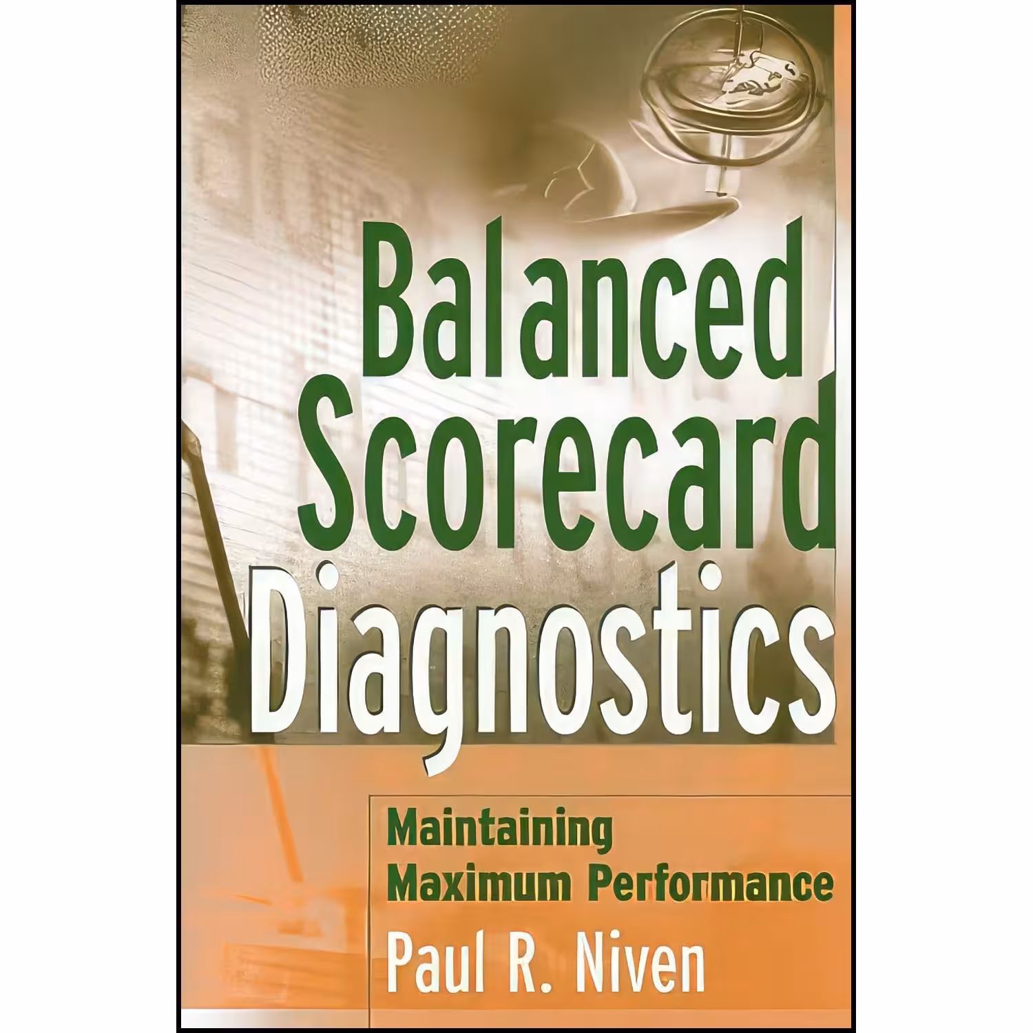 کتاب زبان اصلی Balanced Scorecard Diagnostics اثر Paul R Niven