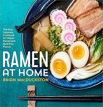 خرید و دانلود نسخه کامل کتاب Ramen at Home: The Easy Japanese Cookbook for Classic Ramen and Bold New Flavors - Pdf