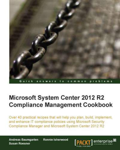 خرید و دانلود نسخه کامل کتاب Microsoft System Center 2012 R2 Compliance Management Cookbook