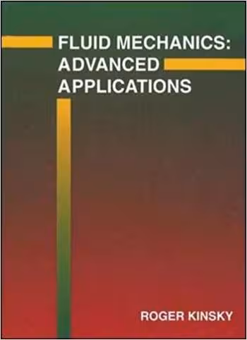 󾕇 دانلود کتاب Kinsky R., Fluid Mechanics - Advanced Applications, 1997 - دانلود کتاب های دانشگاهی