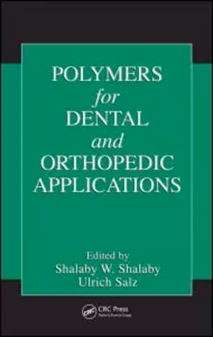 [PDF] دانلود کتاب Polymers For Dental And Orthopedic Applications, 2006