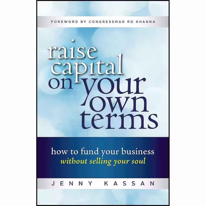 کتاب زبان اصلی Raise Capital on Your Own Terms اثر Jenny Kassan