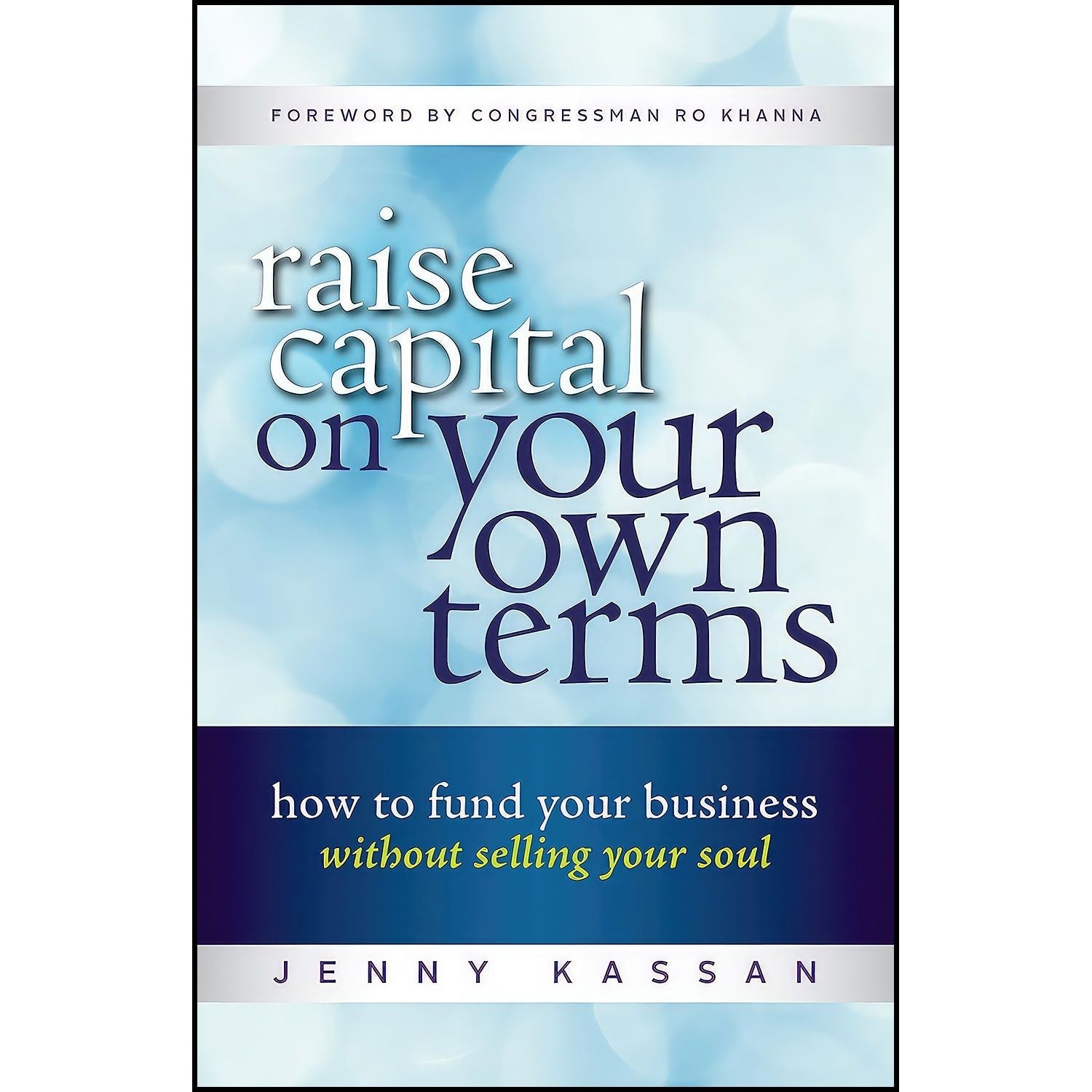 کتاب زبان اصلی Raise Capital on Your Own Terms اثر Jenny Kassan