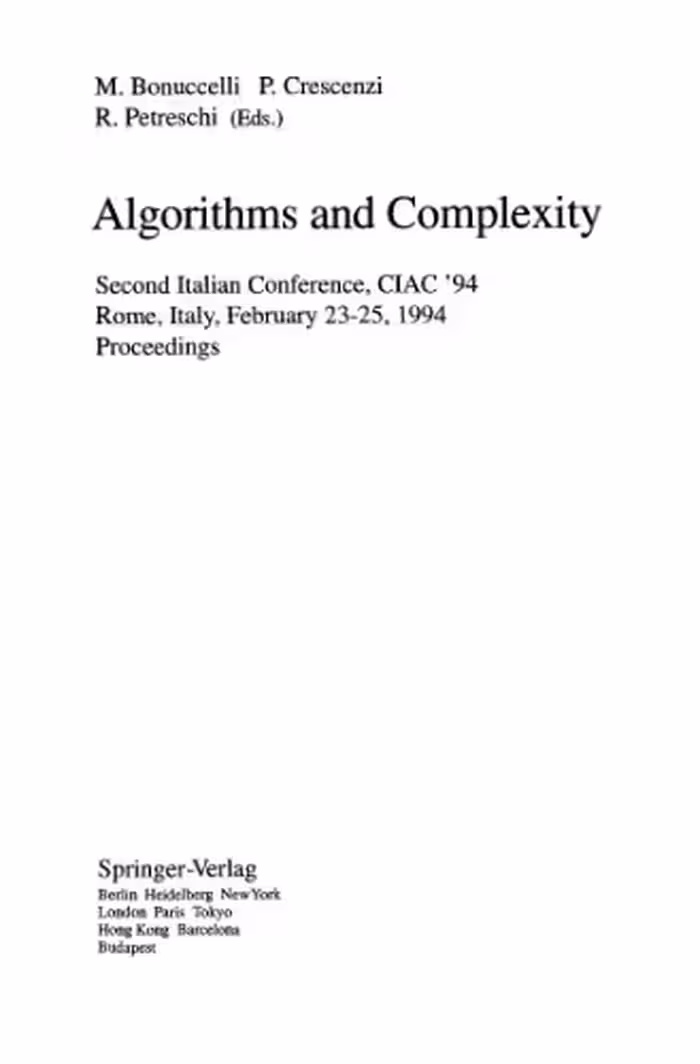 خرید و دانلود نسخه کامل کتاب Algorithms and Complexity: Second Italian Conference, CIAC '94 Rome, Italy, February 23–25, 1994 Proceedings