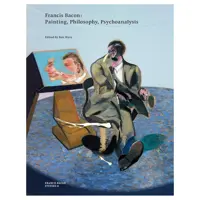 کتاب Francis Bacon: Painting, Philosophy, Psychoanalysis اثر Ben Ware نشر تیمز و هادسون